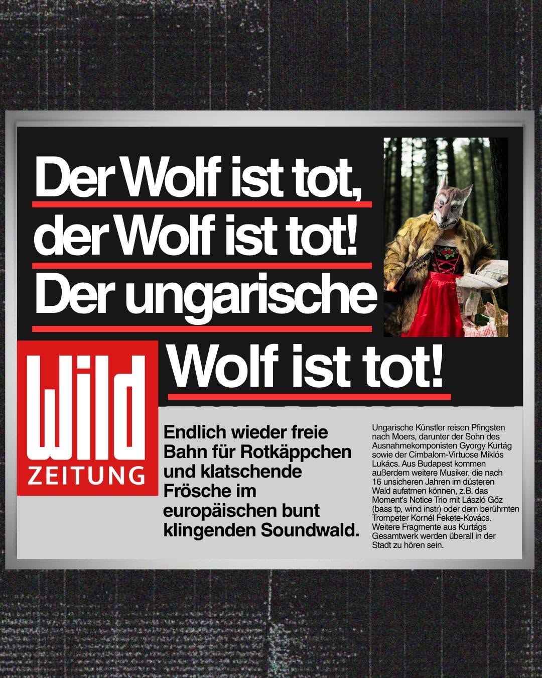+++ EILMELDUNG +++ WILD ZEITUNG +++ EILMELDUNG +++ Endlich wieder freie Bahn für Rotkäppchen und klatschende Frösche im ...